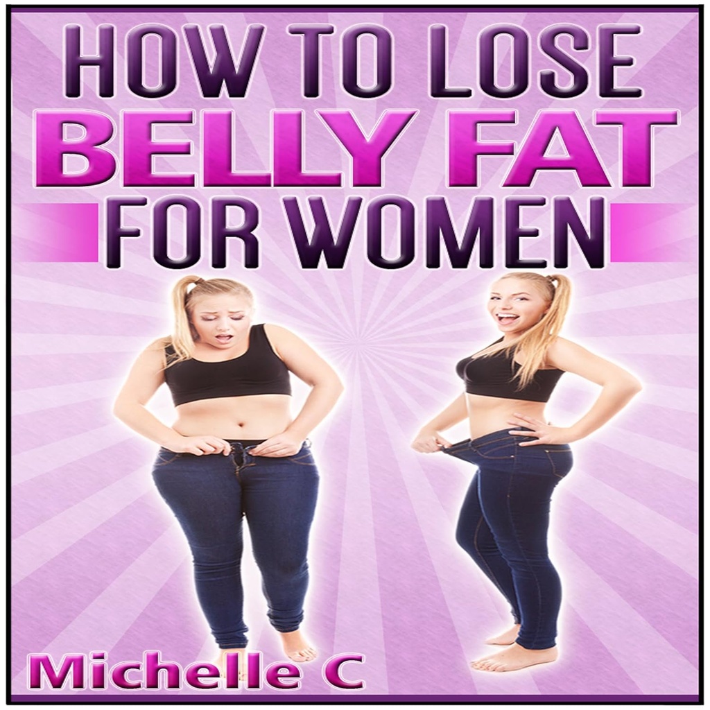 Kadınlar için Belly Fat Nasıl Kaybedilir