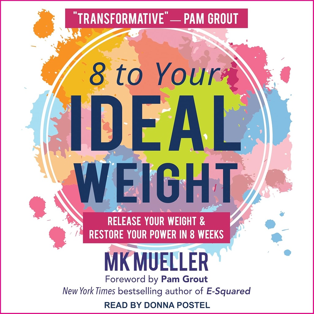 8 to Your Ideal Kilo: Your Kilo & Restore Your Power in 8 Weeks