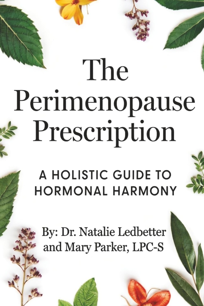 The Perimenopause Prescription: A holistic guide to hormonal harmony