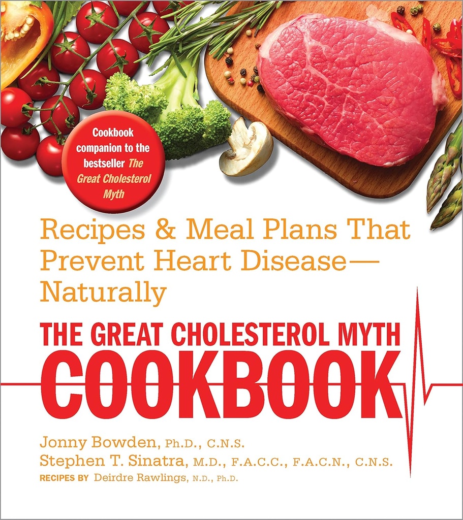 Büyük Cholesterol Mit Cookbook: Kalp Hastalığını Önlemenin Tarifleri ve Meal Planları