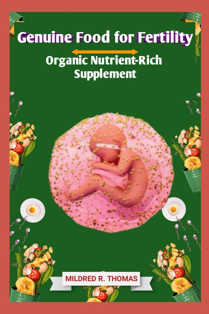 Ferttitude için gerçek yiyecekler: Organik Nutrient-Rich Supplement
