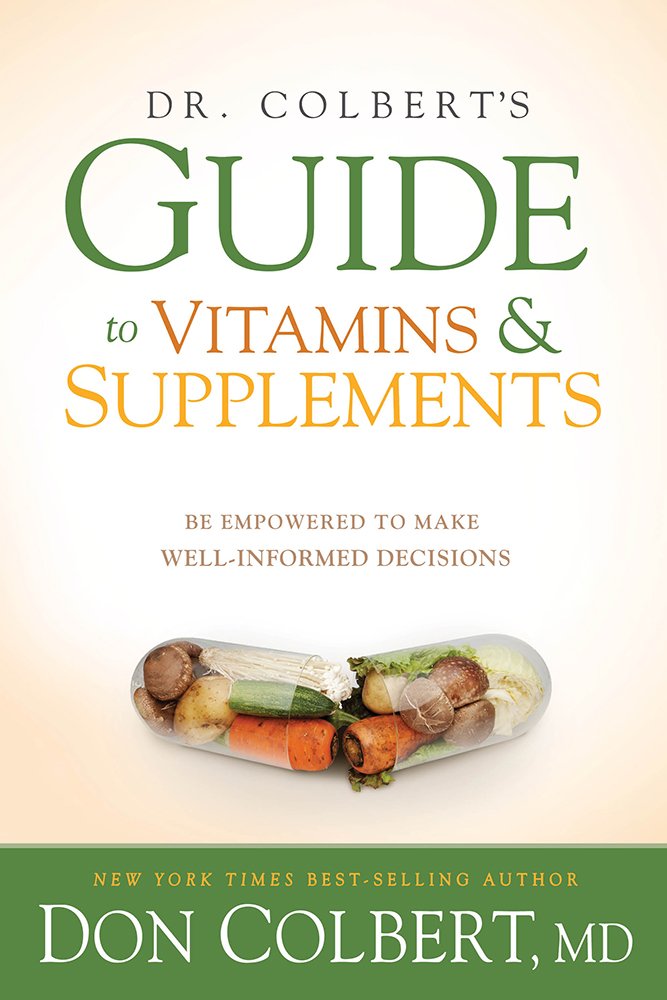 Dr. Colbert'in Vitaminler ve Supplements Rehberi: Well-Informed Kararları Yapmaya Yardımcı Olmak