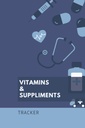 Vitaminler Ve Supplements: 6x9 120 sayfa - Tracker, Write Down Talimatlar, Dosage And Time Of Administration, Schedule Keeping, Defteri
